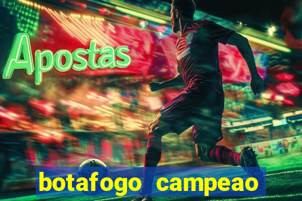 botafogo campeao brasileiro roubado